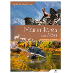 Mammifères des Alpes - Les reconnaître, les observer