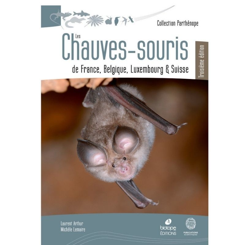 Les chauves-souris de France, Belgique, Luxembourg & Suisse - 3ème édition