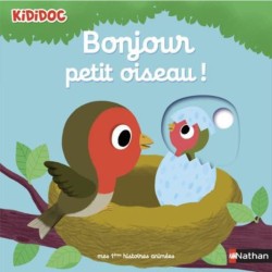 Bonjour petit oiseau ! mes premières histoires animées