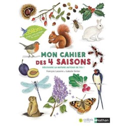 Mon cahier des 4 saisons - Découvre la nature autour de toi !