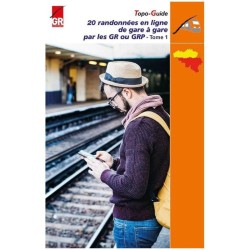 Randonnées en ligne de gare à gare par les GR - Tome 1