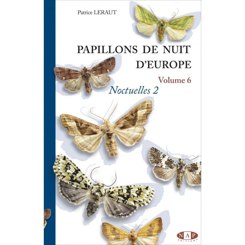 Papillons de nuit d'Europe - Volume 6 - Noctuelles 2