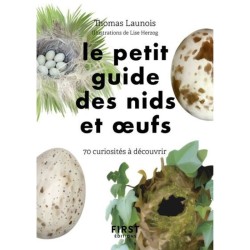 Le petit guide des nids et oeufs - 70 curiosités à découvrir