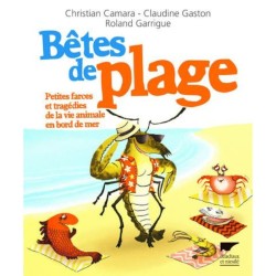 Bêtes de plage - Petites farces et tragédies de la vie animale en bord de mer