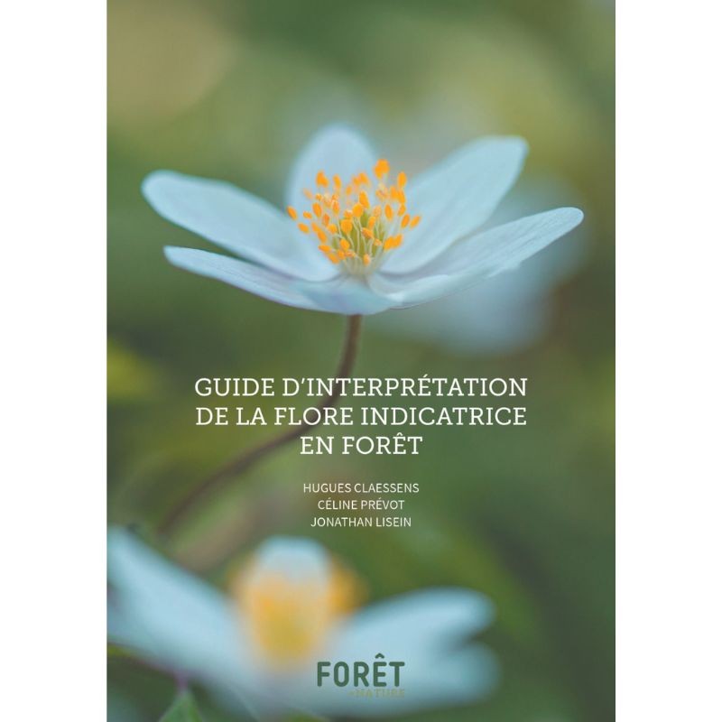 Guide d’interprétation de la Flore indicatrice en Forêt