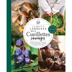 Le Petit Larousse des Cueillettes sauvages