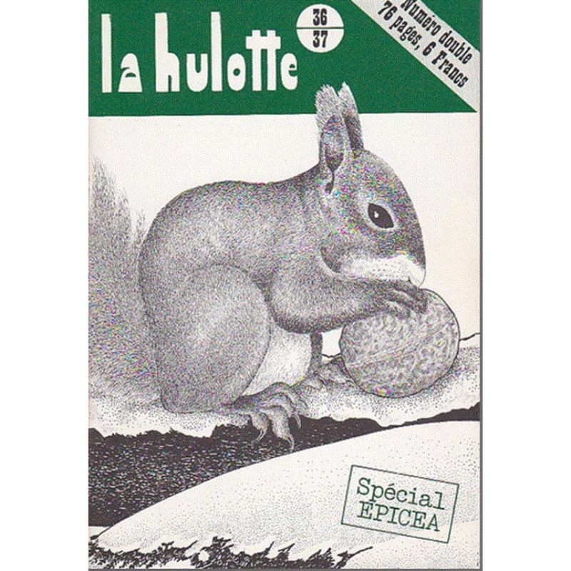 La Hulotte N°36/37 : Spécial Epicéa - L'Ecureuil - Le grand procès des Epicéas - Cônes intacts, cônes rongés