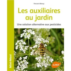 Les auxiliaires au jardin - Une solution alternative aux pesticides Les auxiliaires au jardin - Une solution alternative aux pesticides