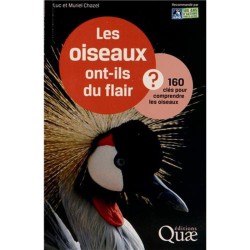 Les oiseaux ont-ils du flair - 160 clés pour comprendre les oiseaux