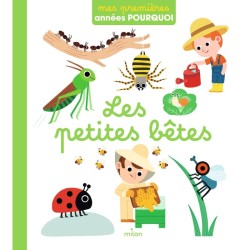 Les petites bêtes - mes premières années pourquoi