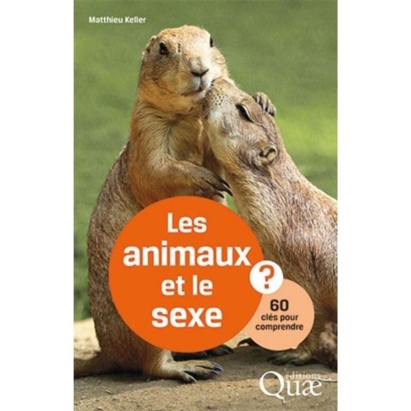 Les animaux et le sexe - 60 clés pour comprendre