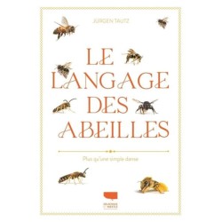 Le langage des abeilles - Plus qu'une simple danse