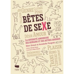 Bêtes de sexe - La diversité amoureuse des humains et autres animaux