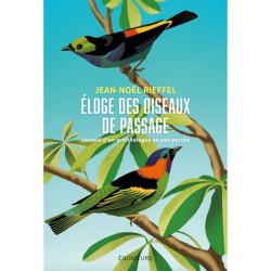 Éloge des oiseaux de passage - Journal d'un ornithologue un peu perché