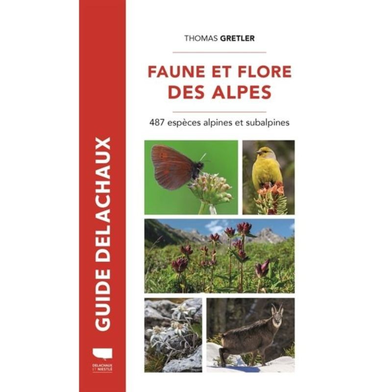 Faune et flore des alpes - 487 espèces alpines et subalpines