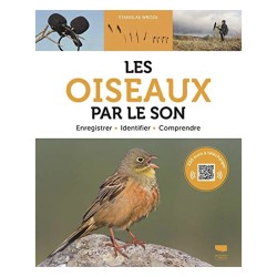 Les oiseaux par le son - Enregistrer, identifier, comprendre