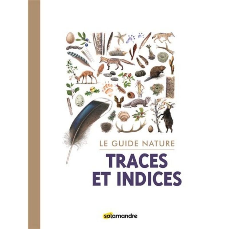 Le guide nature - Traces et indices