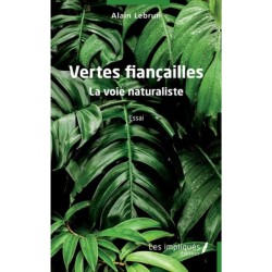 Vertes Fiançailles - La voie naturaliste