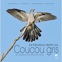 Le fabuleux destin du Coucou gris - Vie et murs du plus étrange des oiseaux