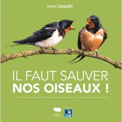 Il faut sauver nos oiseaux ! Il faut sauver nos oiseaux !