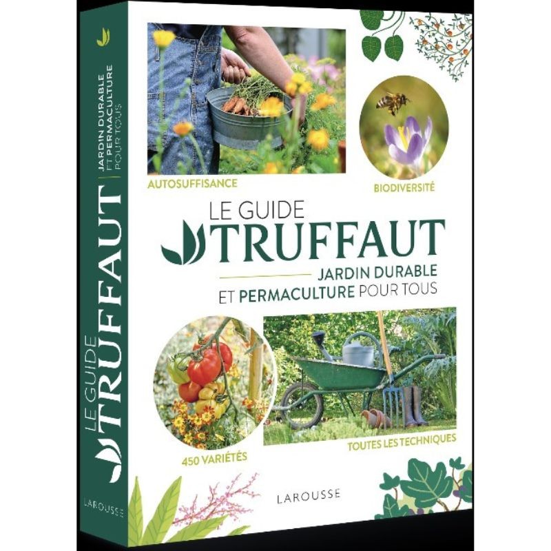Le Guide Truffaut Jardin durable et permaculture pour tous Le Guide Truffaut Jardin durable et permaculture pour tous