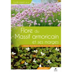 La flore du Massif armoricain et ses marges - Bretagne, Basse-Normandie, Pays de la Loire, Deux-Sèvres