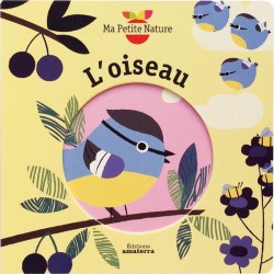 L'oiseau - Ma petite nature