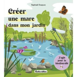 Créer une mare dans mon jardin Créer une mare dans mon jardin