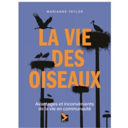 La vie des oiseaux - Avantages et inconvénients de la vie en communauté
