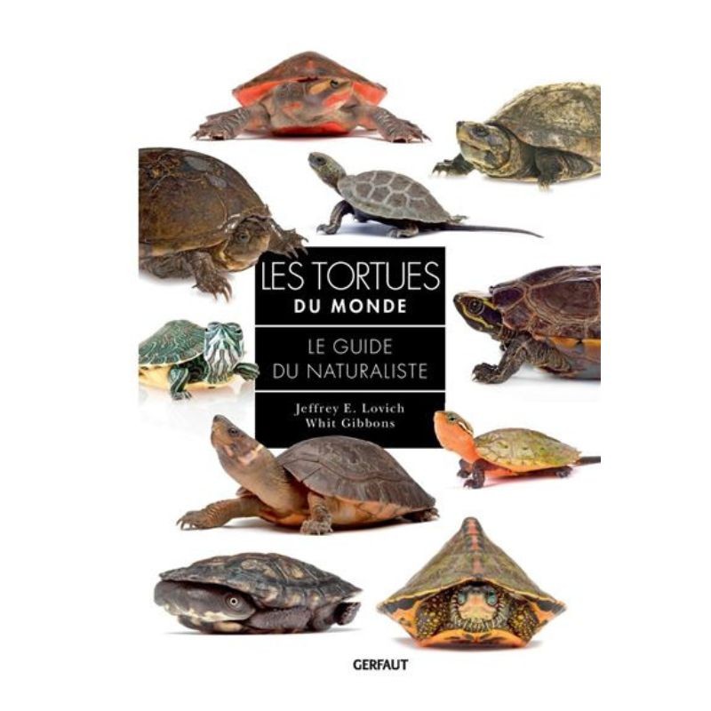 Les tortues du monde - Le Guide du naturaliste