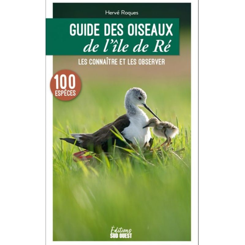 Guide des oiseaux de l’île de Ré - Les connaître et les observer