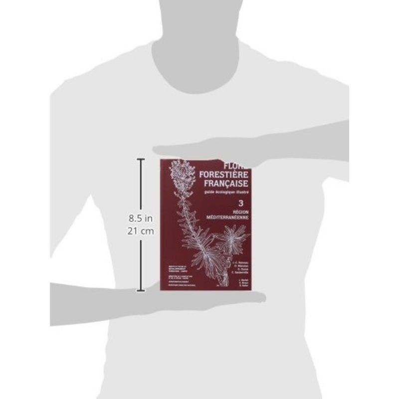 Flore forestière française Tome 3 - Guide écologique illustré - Région méditerranéenne