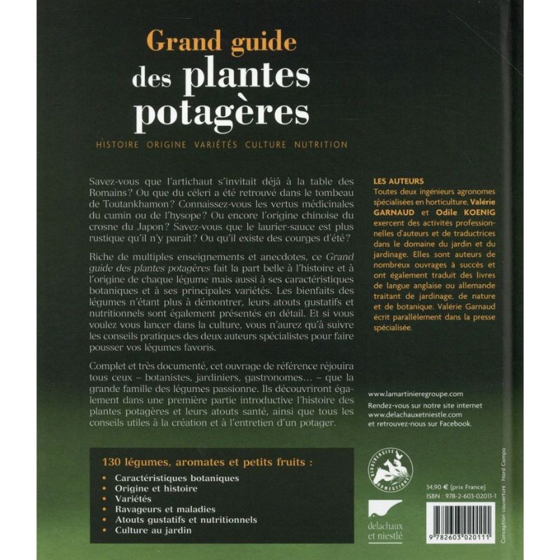 Grand Guide des plantes potagères - Histoire, origine, variétés, culture, nutrition