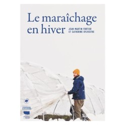 Le Maraîchage en hiver Le Maraîchage en hiver