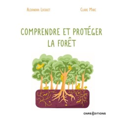 Comprendre et protéger la Forêt