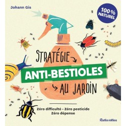 Stratégie anti-bestioles au jardin