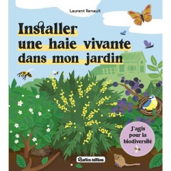 Installer une haie vivante dans mon jardin - J'agis pour la biodiversité