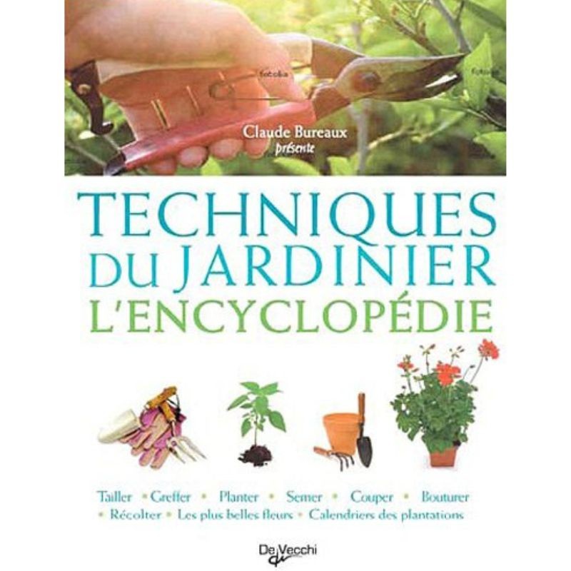 Techniques du jardinier - L'encyclopédie
