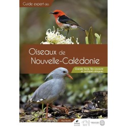Guide des Oiseaux de Nouvelle-Calédonie: Grande Terre, Îles Loyauté et archipels éloignés