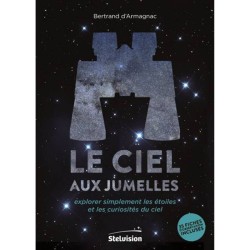 Le ciel aux jumelles - Explorer simplement les étoiles et les curiosités du ciel