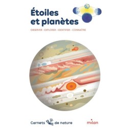 Étoiles et planètes - Observer - Explorer -  Identifier - Connaître