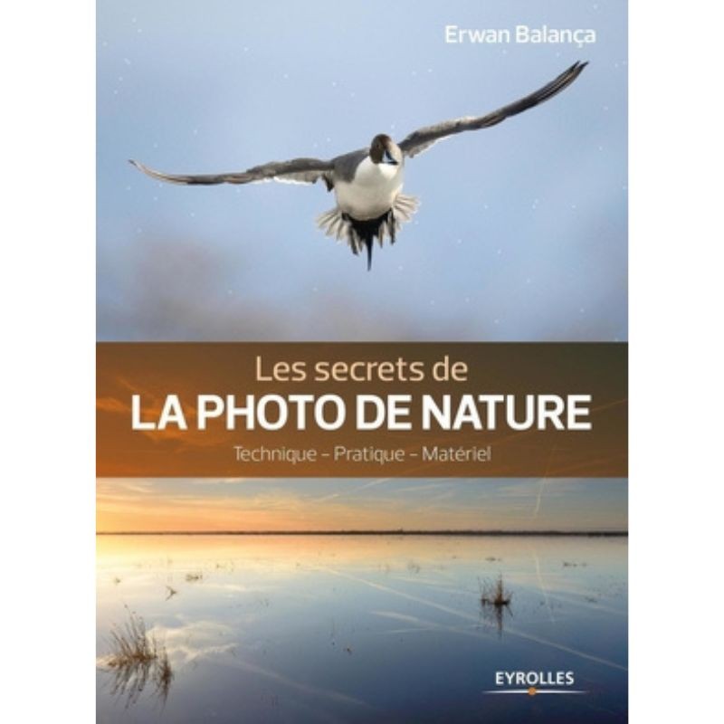 Les secrets de la photo de Nature - 2ème Edition