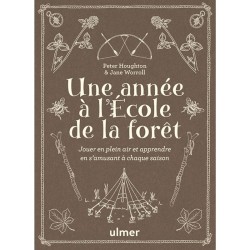 Une année à l'école de la forêt - Jouer en plein air & apprendre en s'amusant à chaque saison