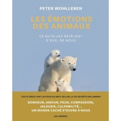 Les Emotions des animaux - Ce qu'elles révèlent d'eux, de nous