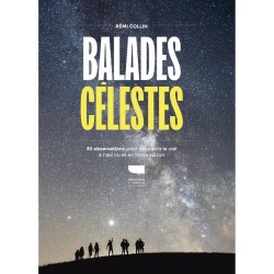 Balades célestes - 30 observations pour découvrir le ciel à l'oeil nu en toute saison