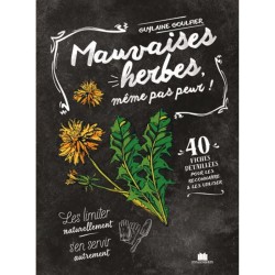 Mauvaises herbes, même pas peur !