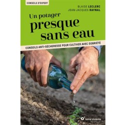 Un potager presque sans eau - Conseils anti-sécheresse pour cultiver avec sobriété