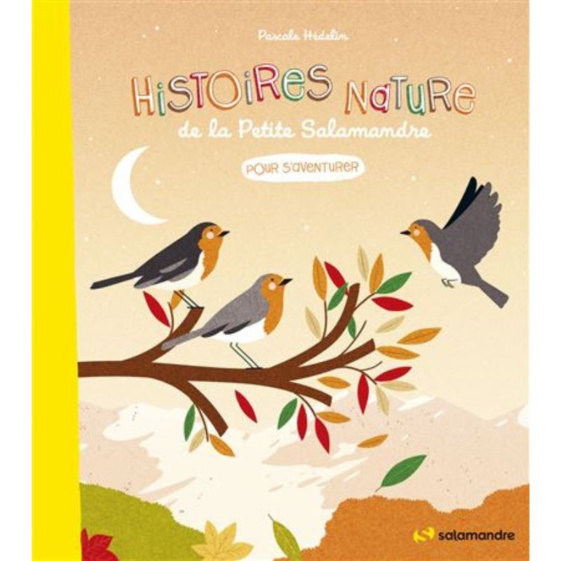 Histoires nature de la Petite Salamandre - T.3 - Pour s'aventurer
