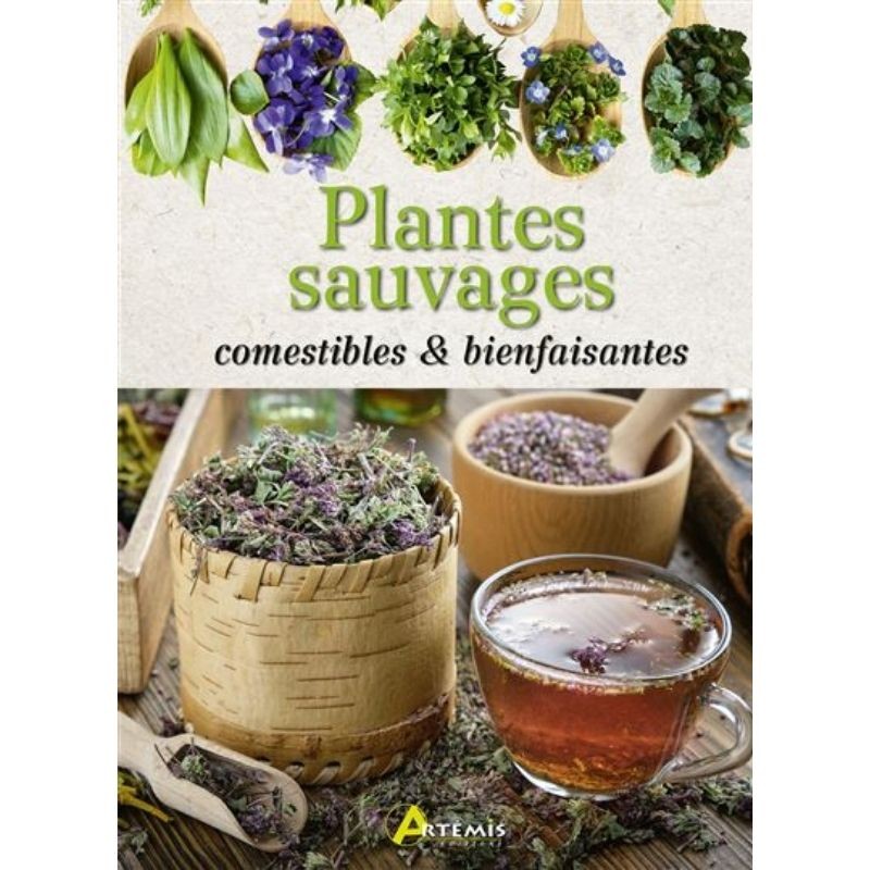 Plantes sauvages comestibles & bienfaisantes