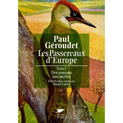 Les Passereaux d'Europe - Tome 1 - Des coucous aux merles